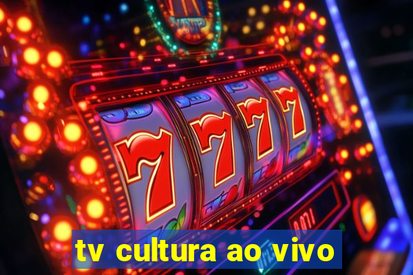 tv cultura ao vivo